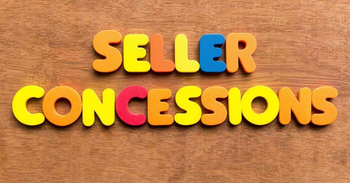 Seller Concessions spelled out in big colorful letters on a tan background