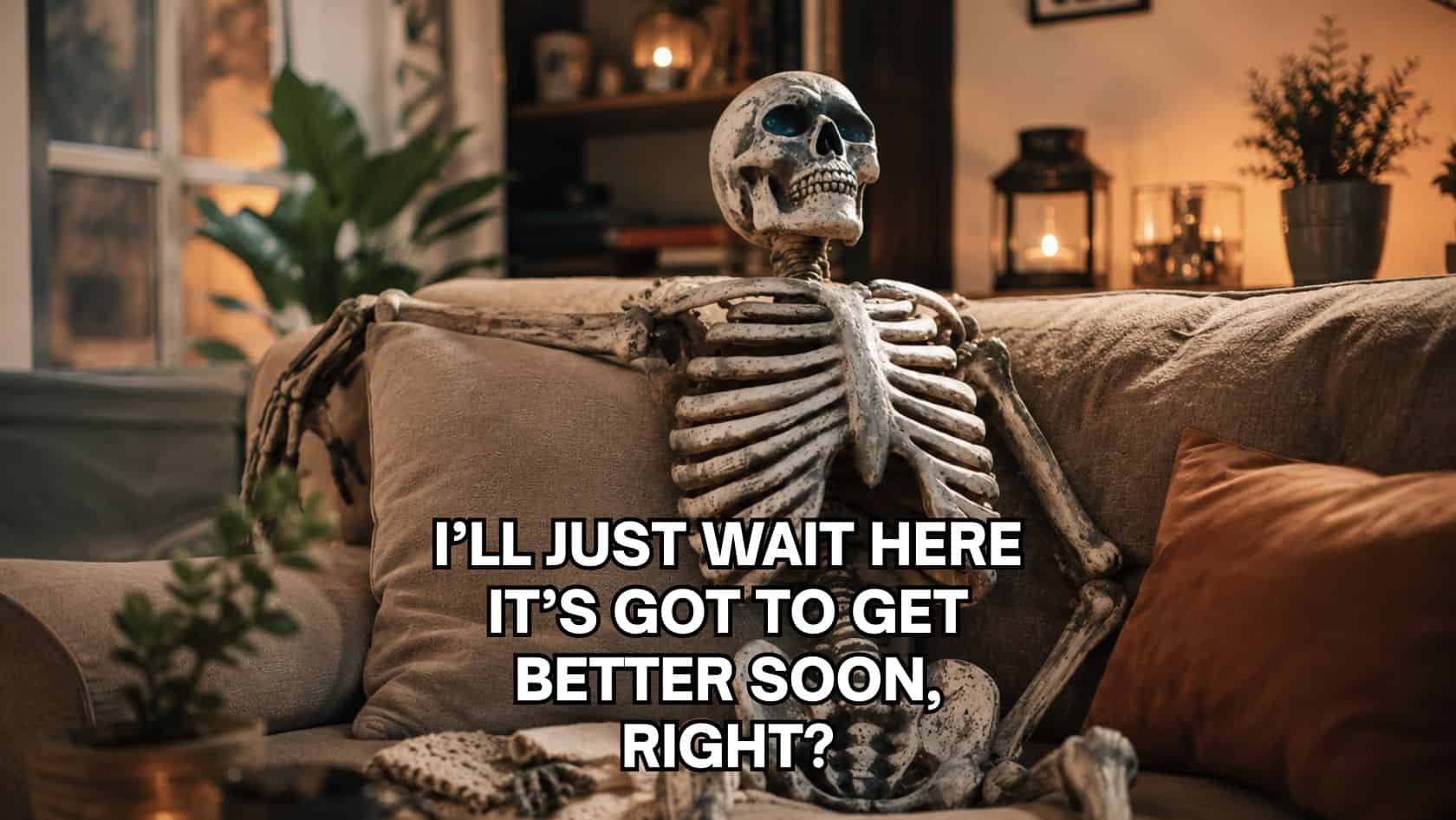 A skeleton sitting on the couch waiting for the Scottsdale real estate prices to get better